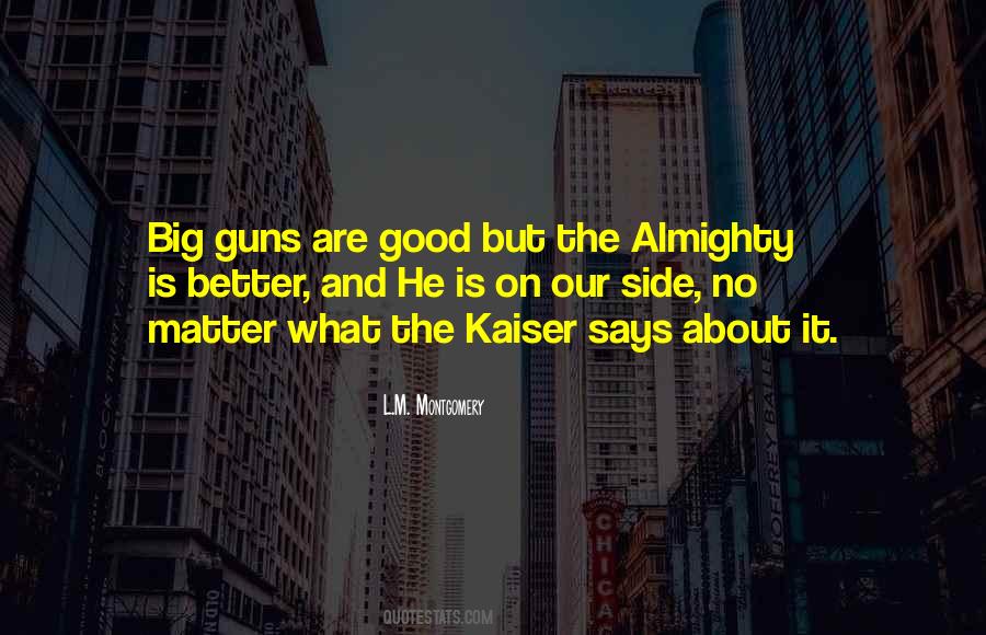 Quotes About Big Guns #1685962