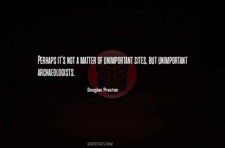 Douglas Preston Quotes #519495