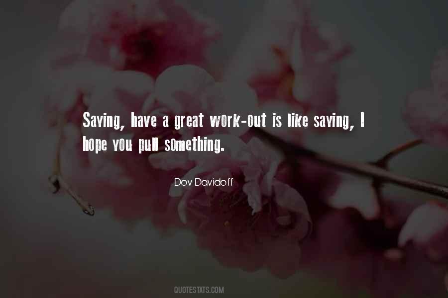 Dov Davidoff Quotes #385595