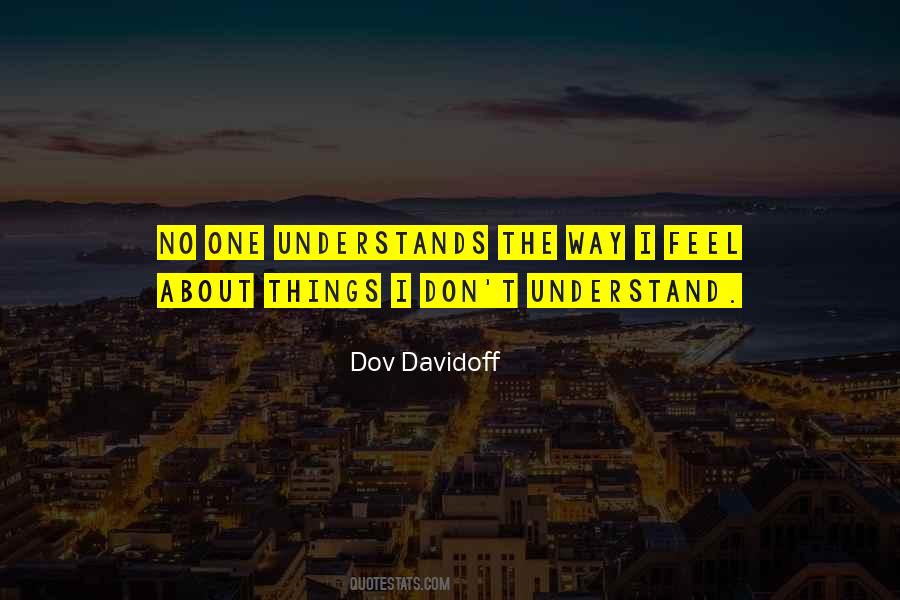 Dov Davidoff Quotes #566476