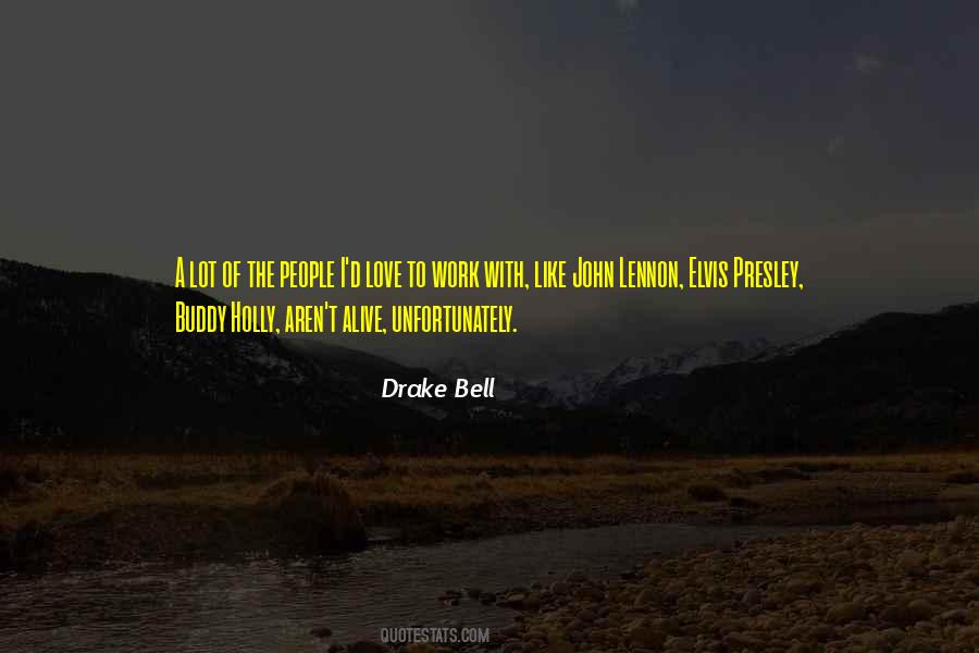 Drake Bell Quotes #529900