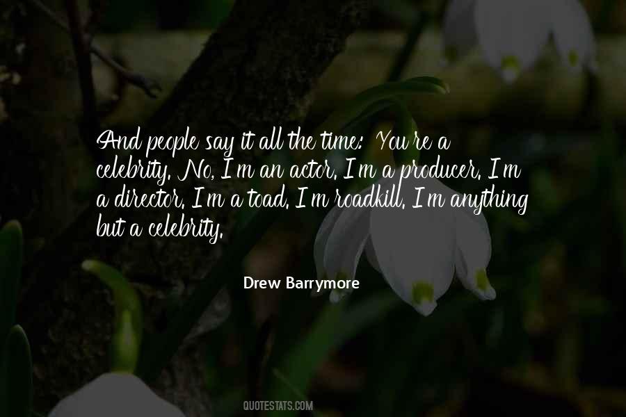 Drew Barrymore Quotes #562910