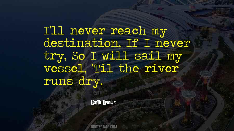 Dry The River Quotes #1424216