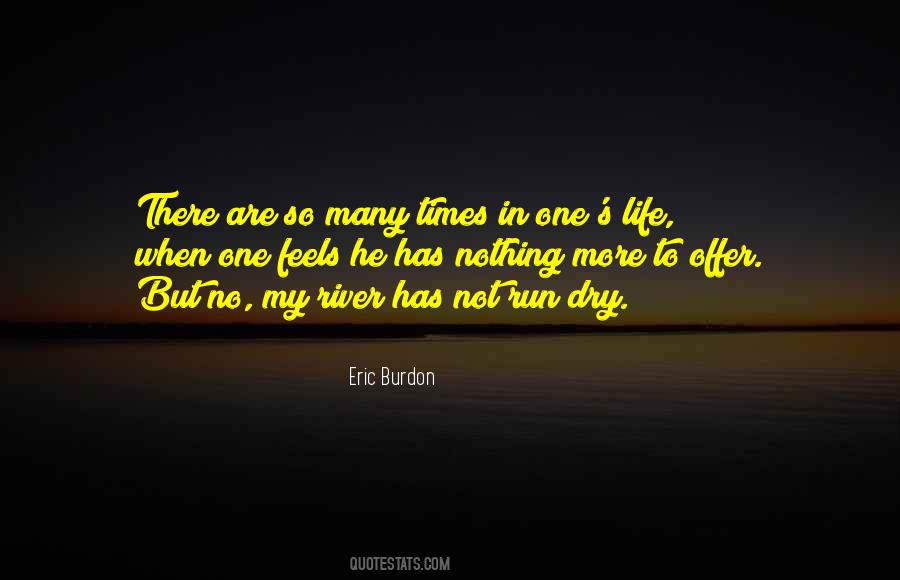 Dry The River Quotes #644906