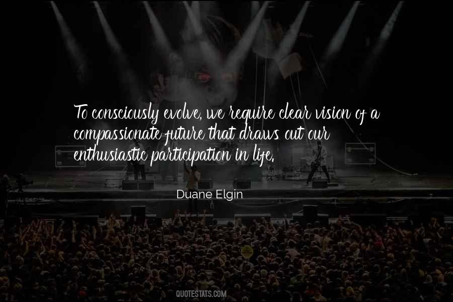 Duane Elgin Quotes #1637743