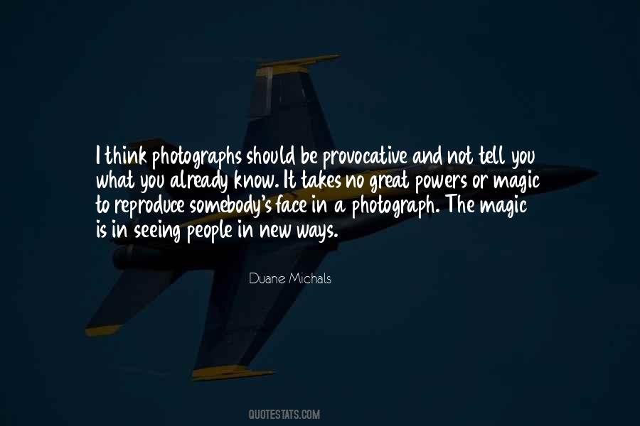 Duane Michals Quotes #724532