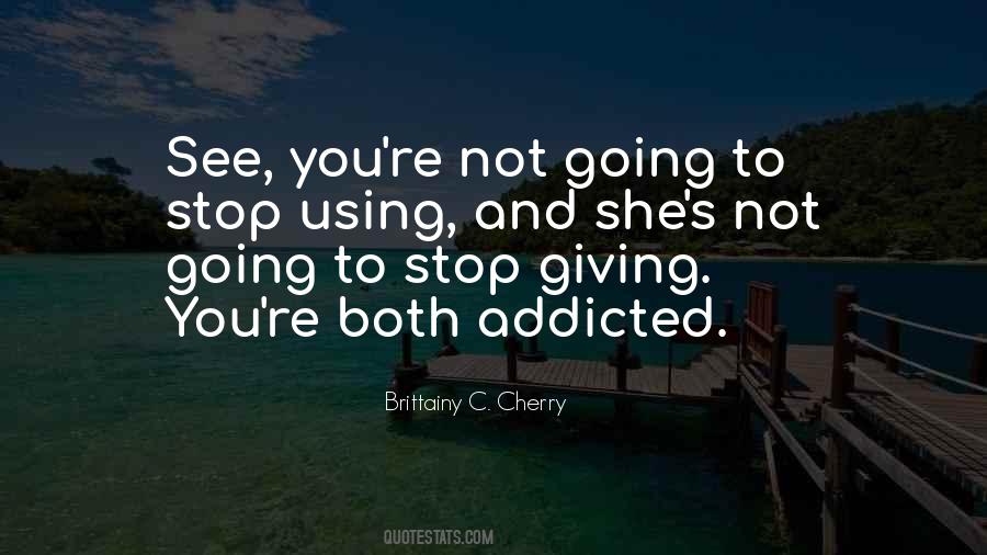 Quotes About Addicted To You #1324697