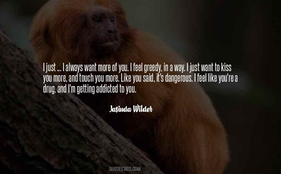 Quotes About Addicted To You #1477987