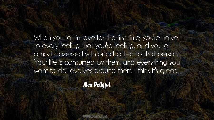 Quotes About Addicted To You #30389