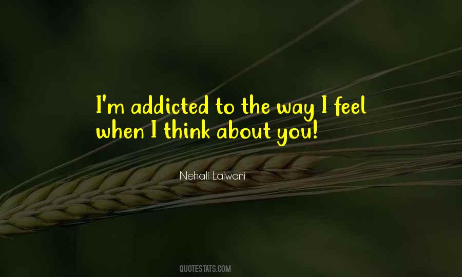 Quotes About Addicted To You #892284