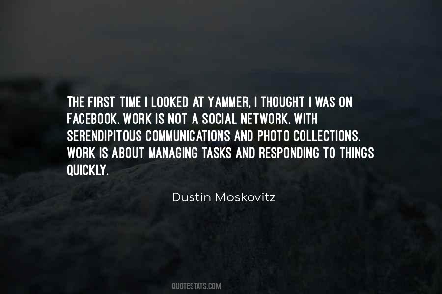 Dustin Moskovitz Quotes #421542