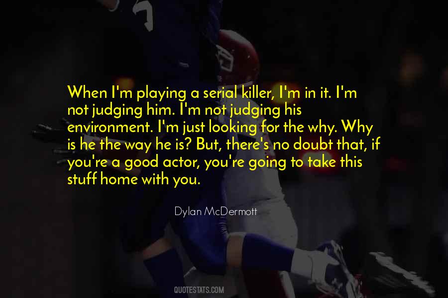 Dylan Mcdermott Quotes #1403007