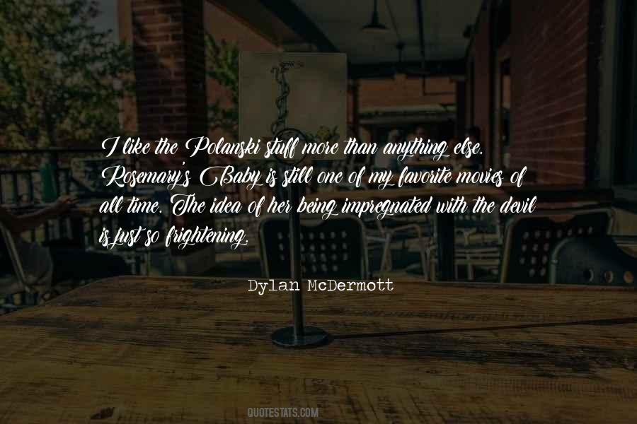 Dylan Mcdermott Quotes #761816