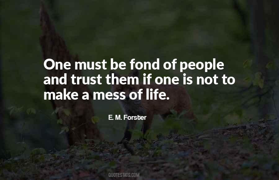 E M Forster Quotes #157067