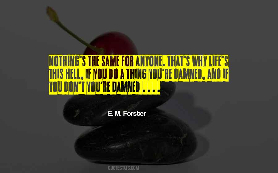 E M Forster Quotes #177624