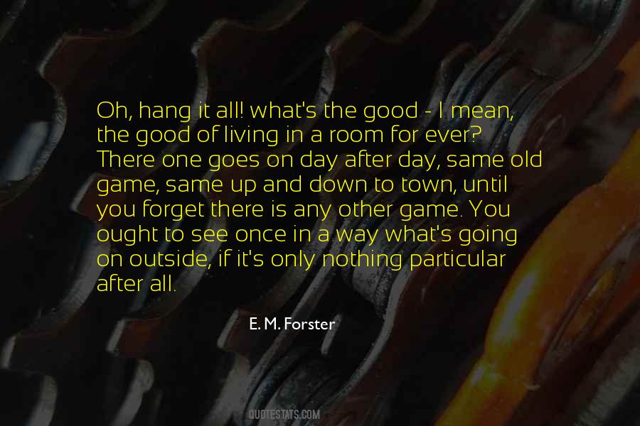 E M Forster Quotes #60126