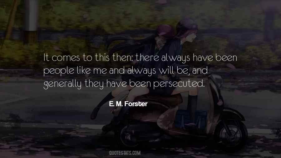 E M Forster Quotes #76553