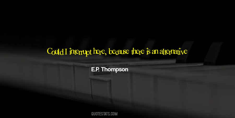 E P Thompson Quotes #1543886