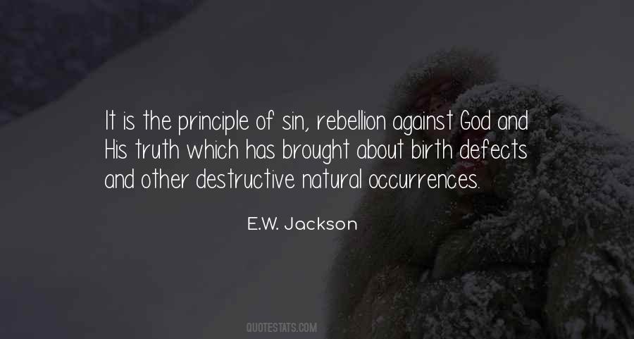 E W Jackson Quotes #1464328