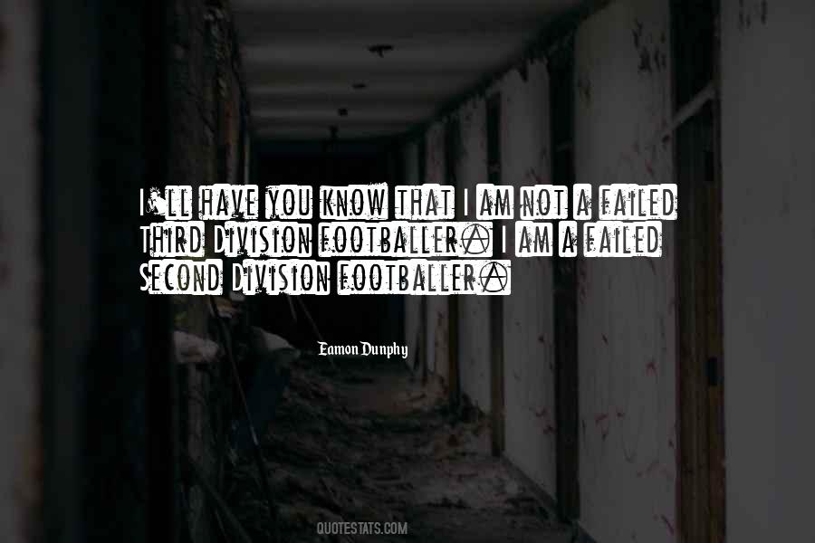 Eamon Dunphy Quotes #897023