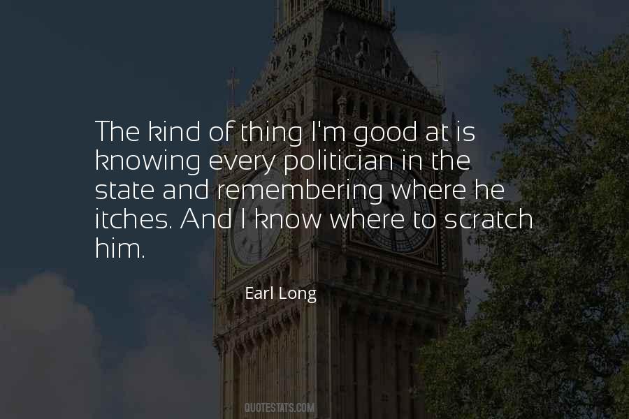 Earl Long Quotes #362128