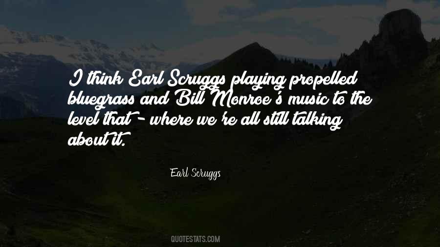 Earl Scruggs Quotes #647128