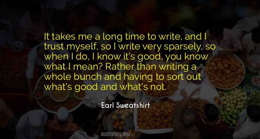 Earl Sweatshirt Quotes #1315800