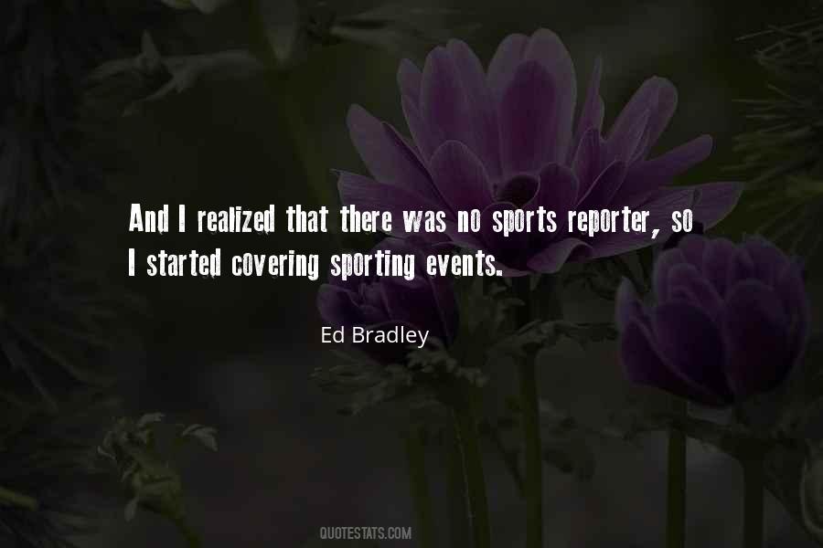 Ed Bradley Quotes #825792