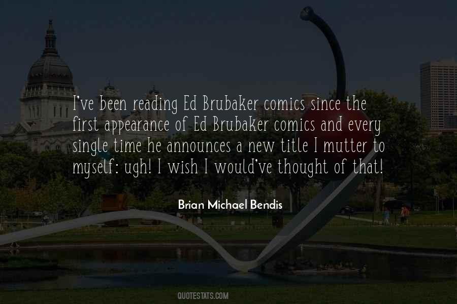 Ed Brubaker Quotes #415193