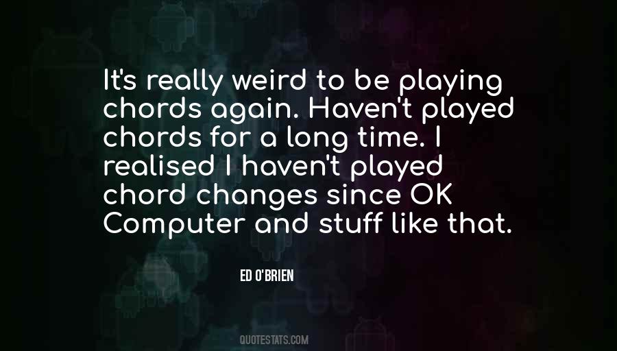 Ed O'brien Quotes #1481811