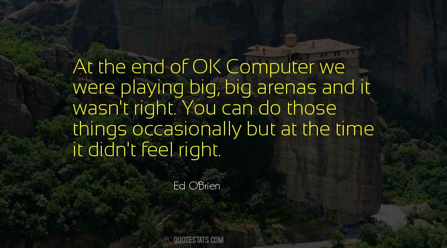 Ed O'brien Quotes #929556