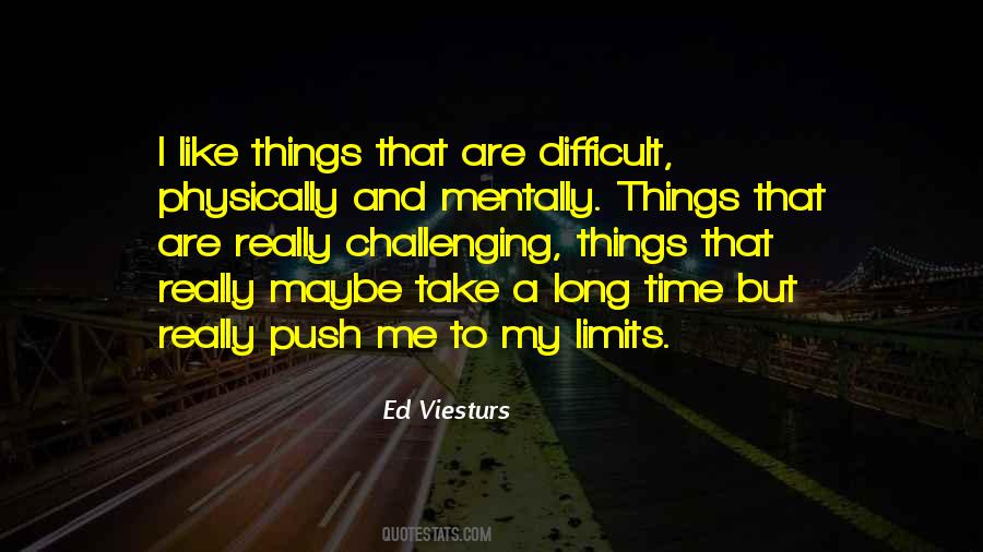 Ed Viesturs Quotes #1255602