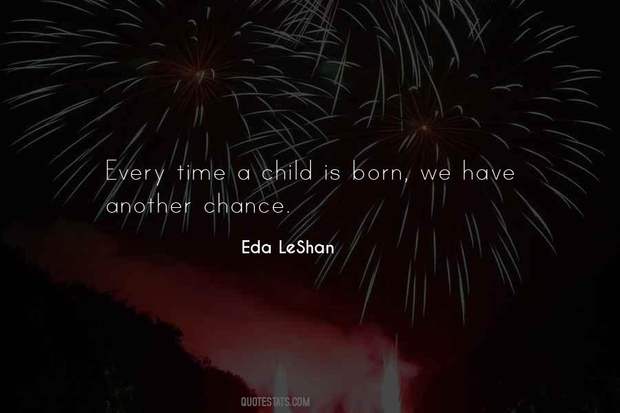 Eda J Leshan Quotes #213123