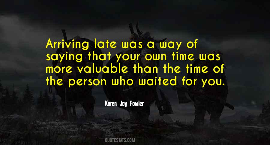 Quotes About Arriving Late #746028