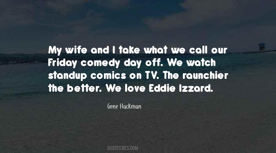 Eddie Izzard Quotes #1214386