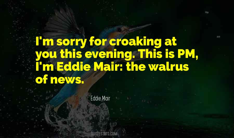 Eddie Mair Quotes #841214