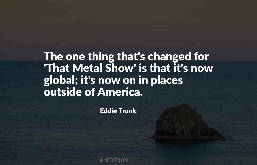 Eddie Trunk Quotes #1661857