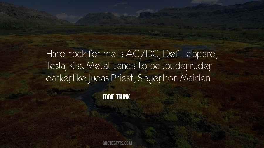 Eddie Trunk Quotes #486777