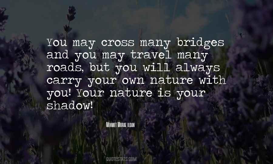 Quotes About Roads And Bridges #740923