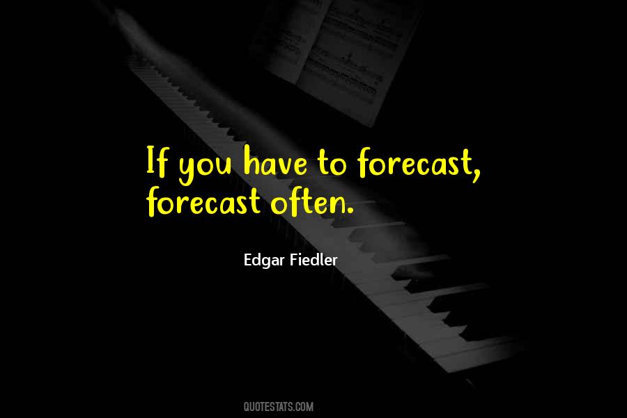 Edgar Fiedler Quotes #678878