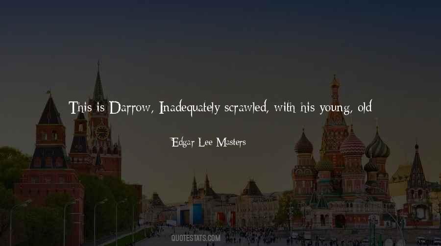 Edgar Lee Masters Quotes #1220829