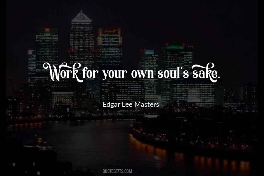 Edgar Lee Masters Quotes #1298285