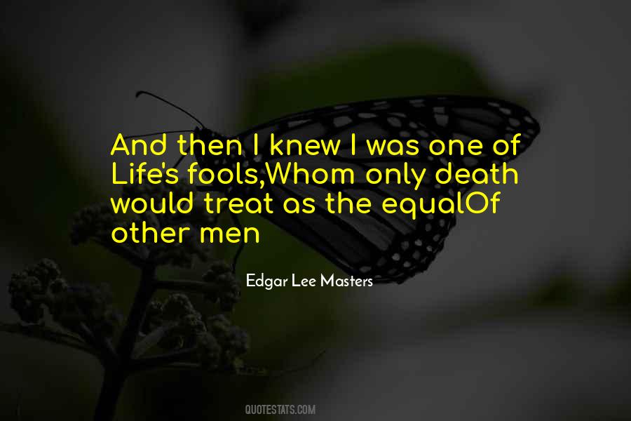 Edgar Lee Masters Quotes #1704134