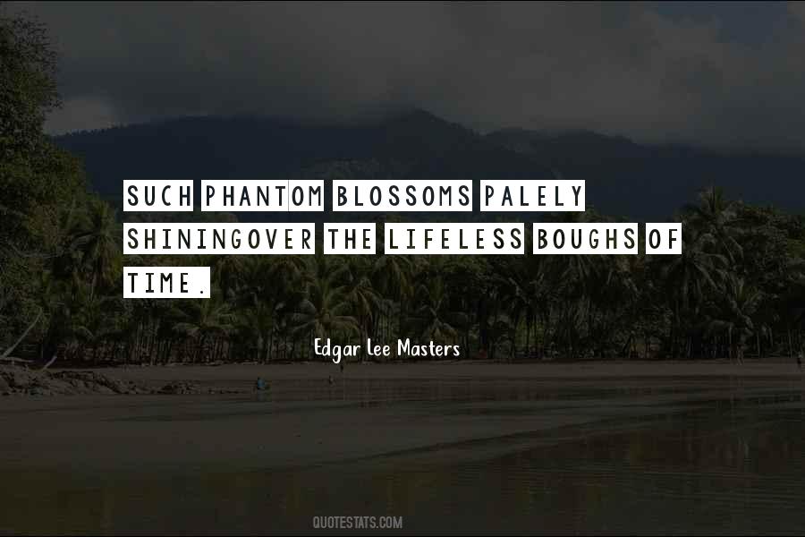 Edgar Lee Masters Quotes #681997