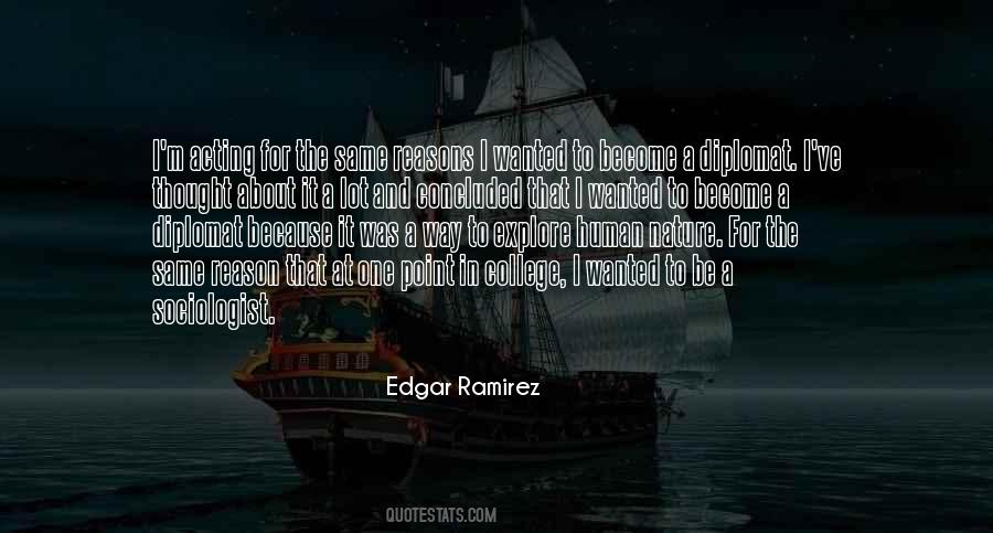 Edgar Ramirez Quotes #1139533