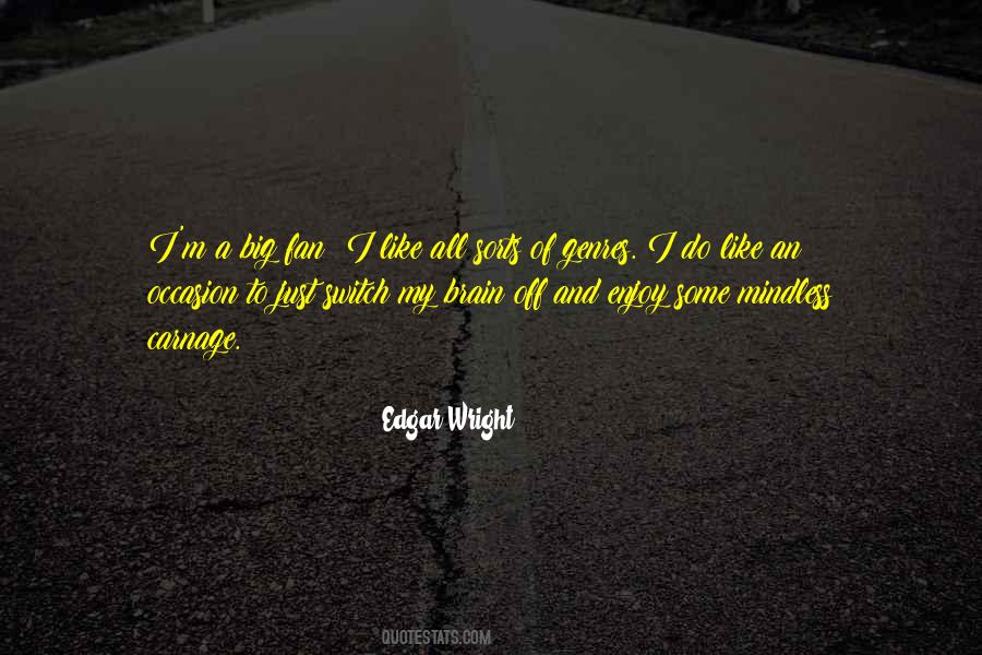 Edgar Wright Quotes #544149