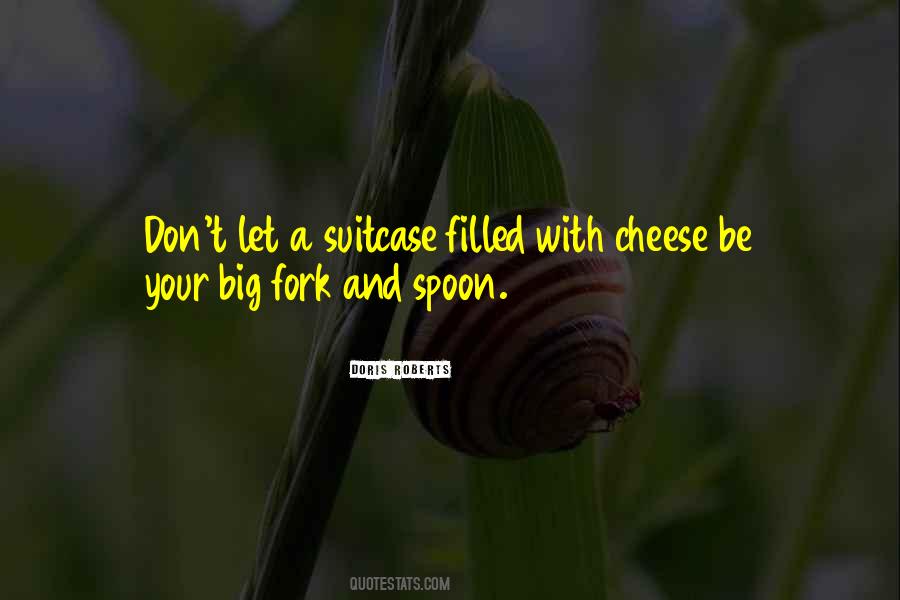 Quotes About Fork And Spoon #1381935