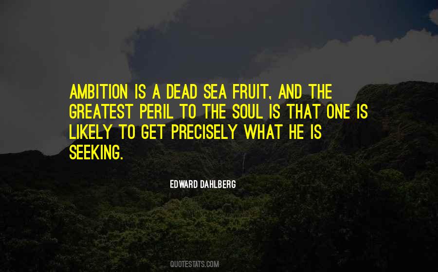 Edward Dahlberg Quotes #821634