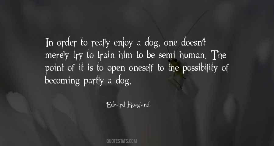 Edward Hoagland Quotes #1451216