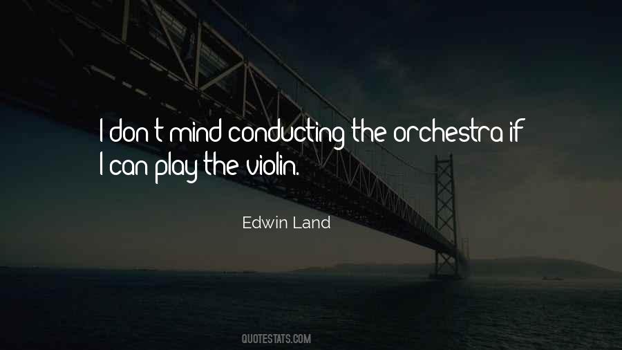 Edwin Land Quotes #1369292